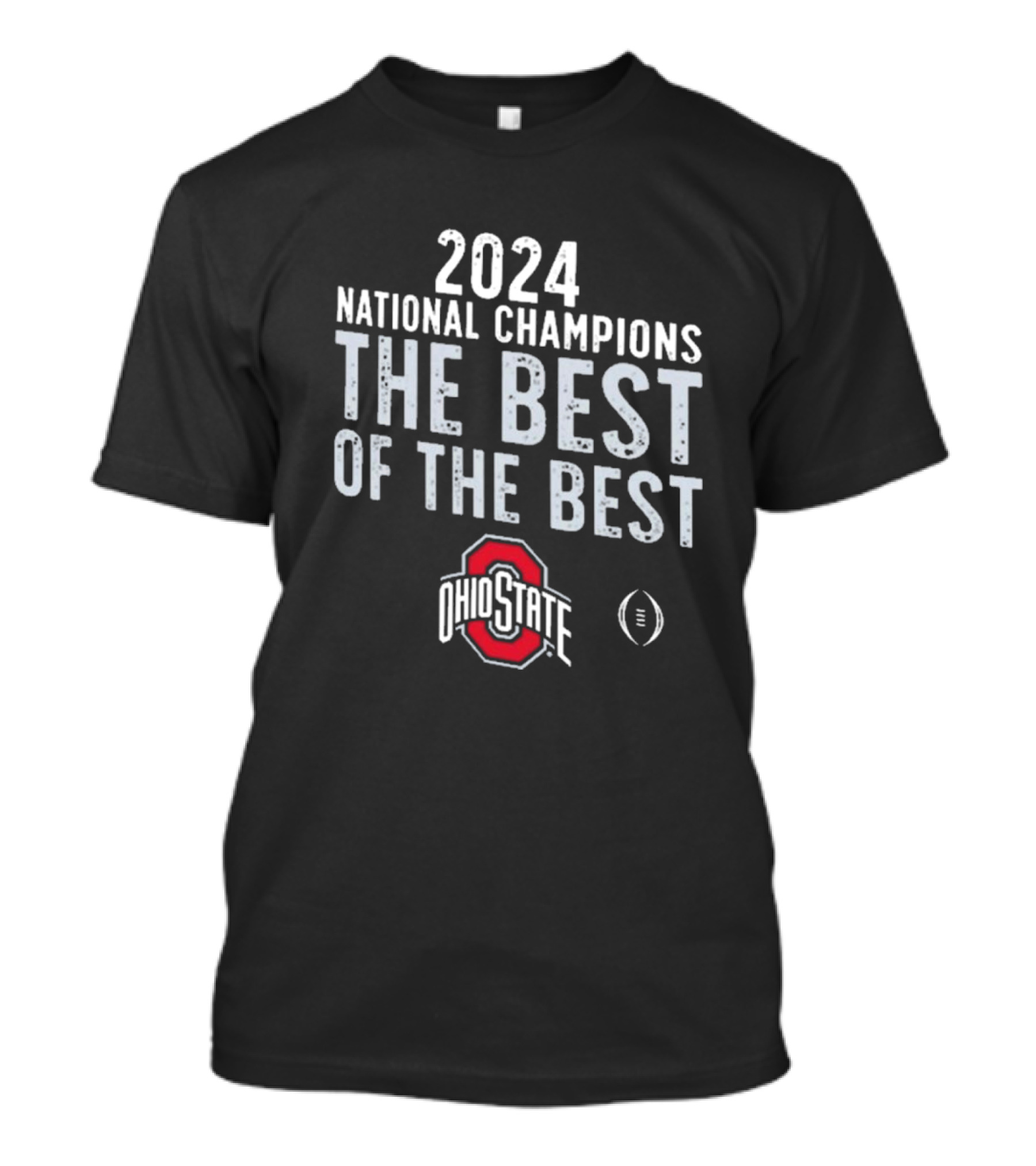 2024 National Champions Ohio State The Best Of The Best College Football Playoff T-Shirt