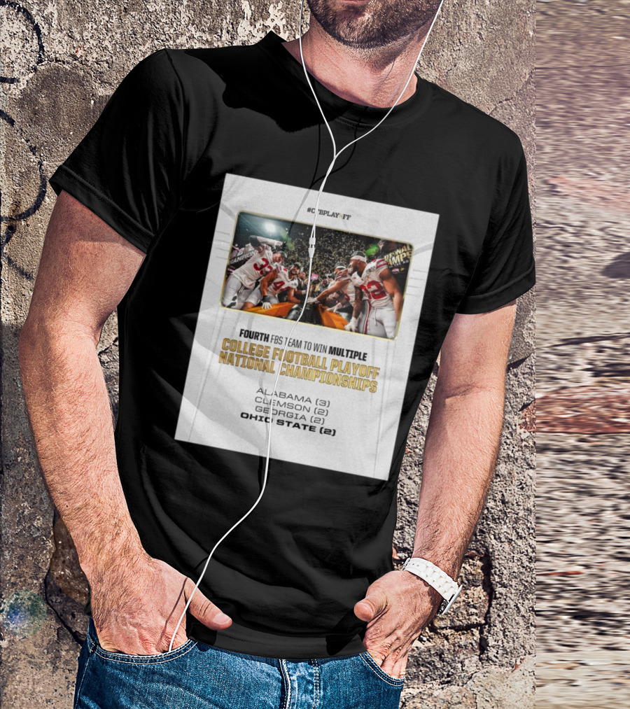 CFB Playoff Fourth FBS Team Ohio State Buckeyes Multiple College Football Playoff National Championships T-Shirt