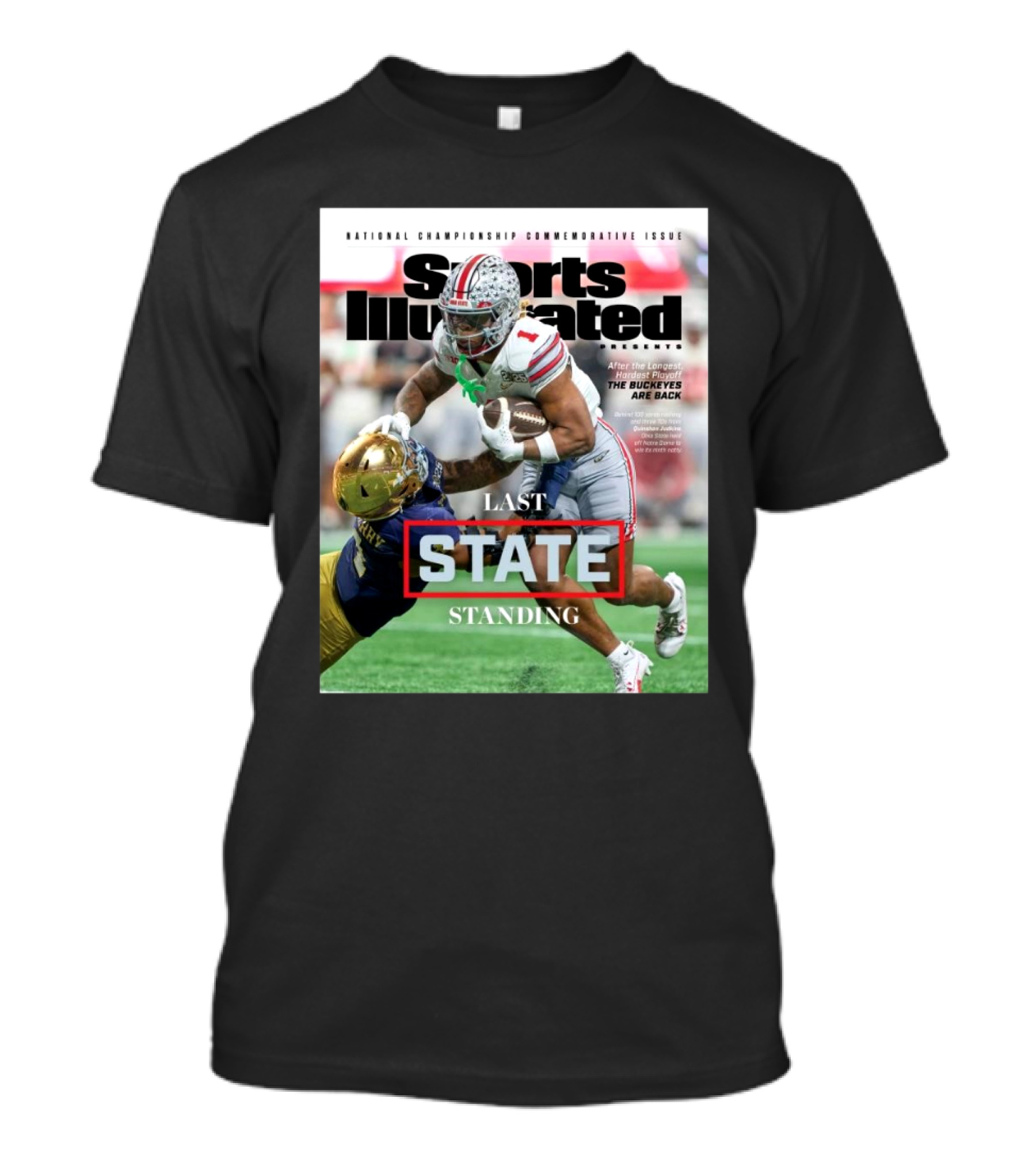 Ohio State Buckeyes Vs Notre Dame Fighting Irish National Championship Commemorative Issue Sports Illustrated Last State Standing T-Shirt