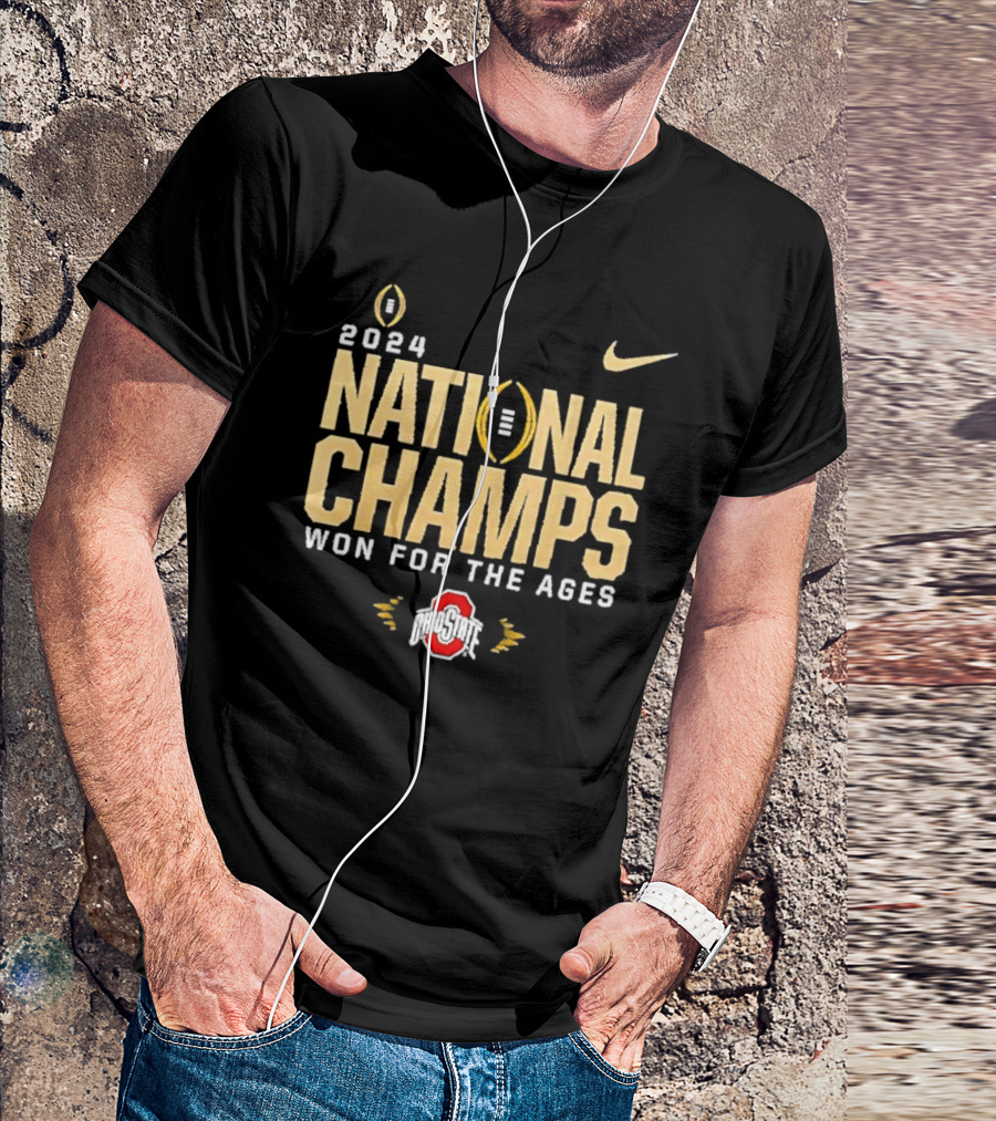 2024 National Champs Won For The Ages Ohio State Buckeyes Nike T-Shirt