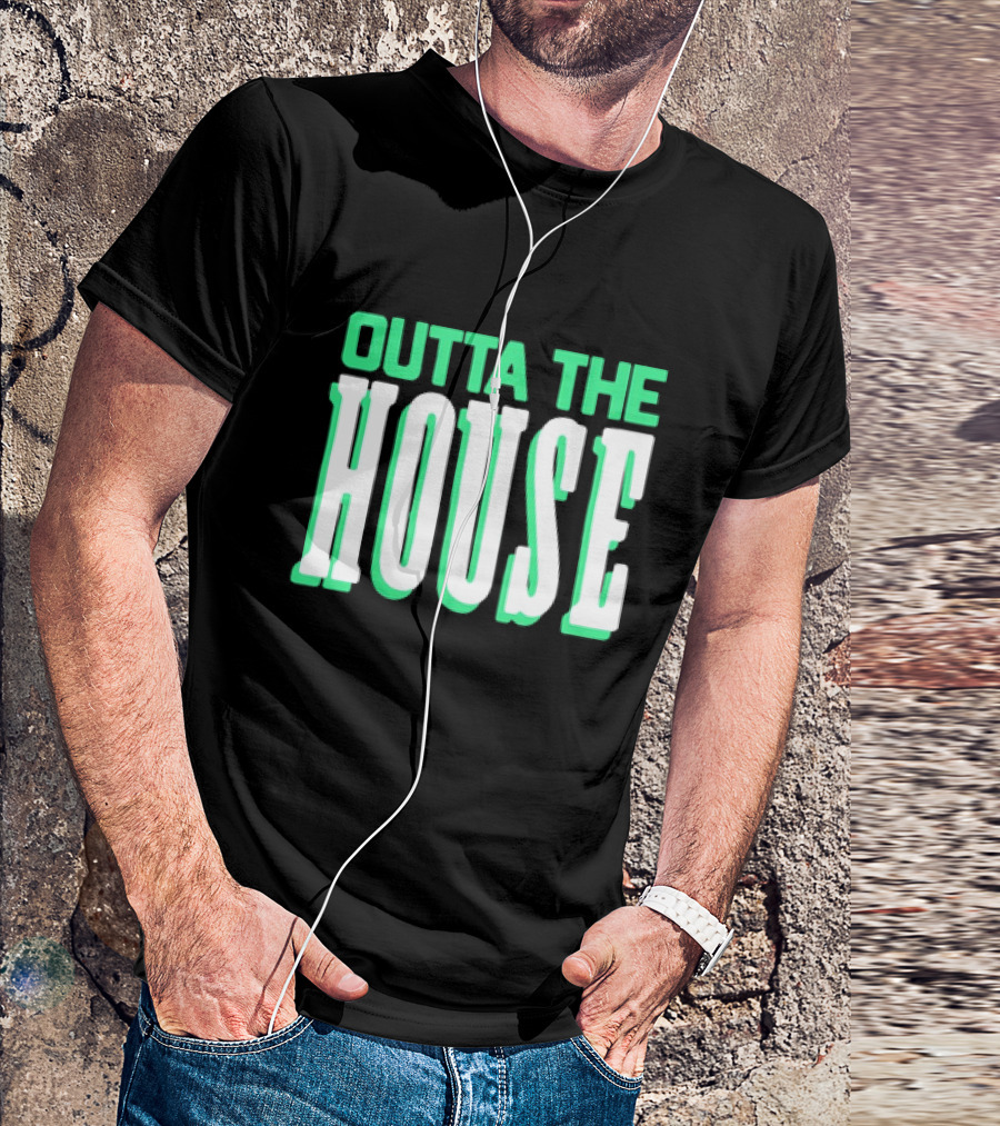 Outta The House Large Block Letter Style T-Shirt