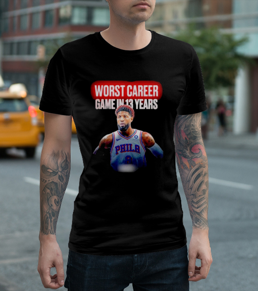 Paul George Philadelphia Worst Career Game In 13 Years T-Shirt