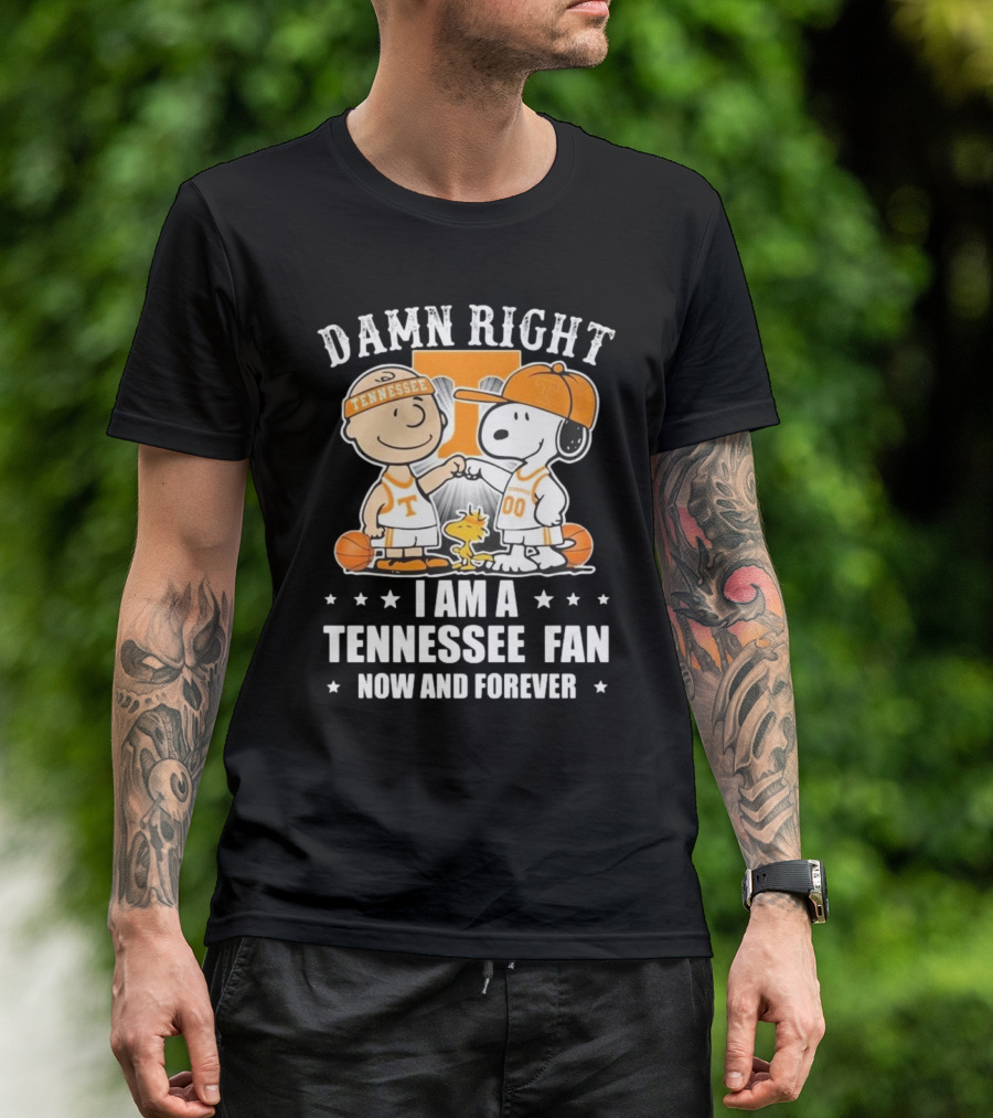 Damn Right I Am A Tennessee Fan Now And Forever Peanuts Characters T-Shirt