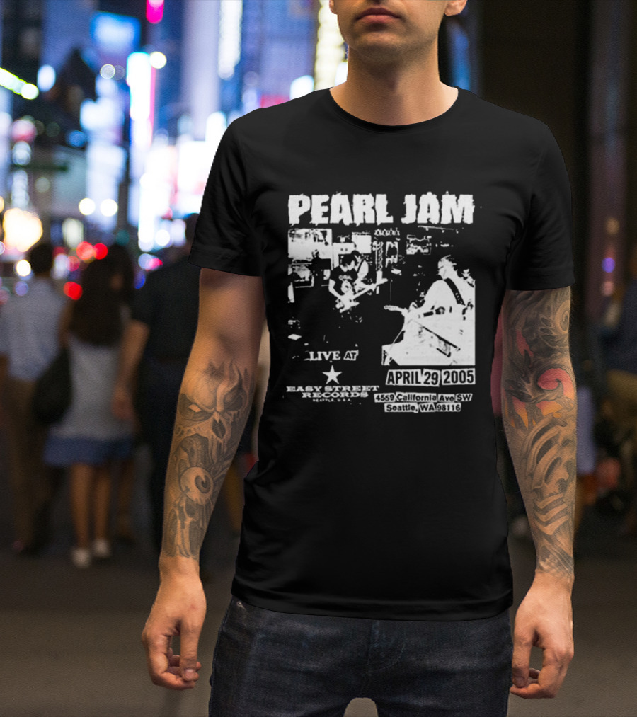 Pearl Jam Live At Easy Street April 29 2005 Seattle WA 4455 California Ave SW T-Shirt