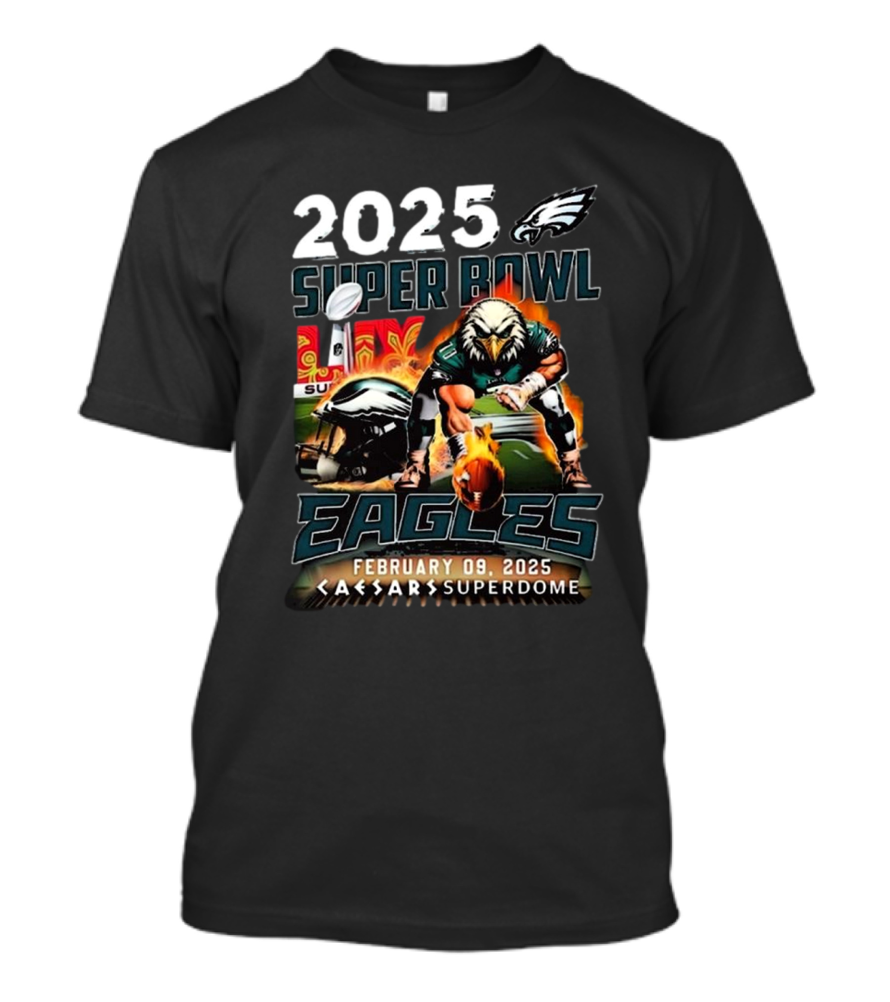 2025 Super Bowl Eagles February 09 Caesars Superdome T-Shirt