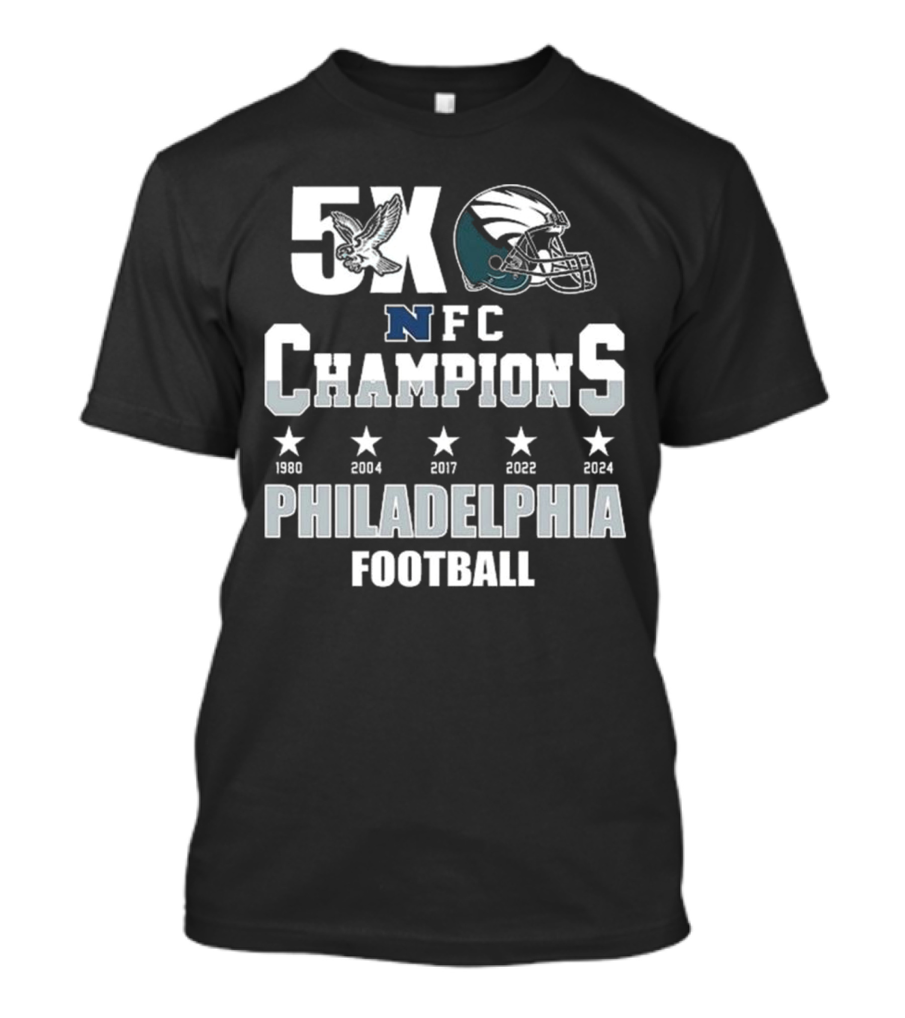 Philadelphia Football 5X NFC Champions 1980 2004 2017 2022 2024 T-Shirt
