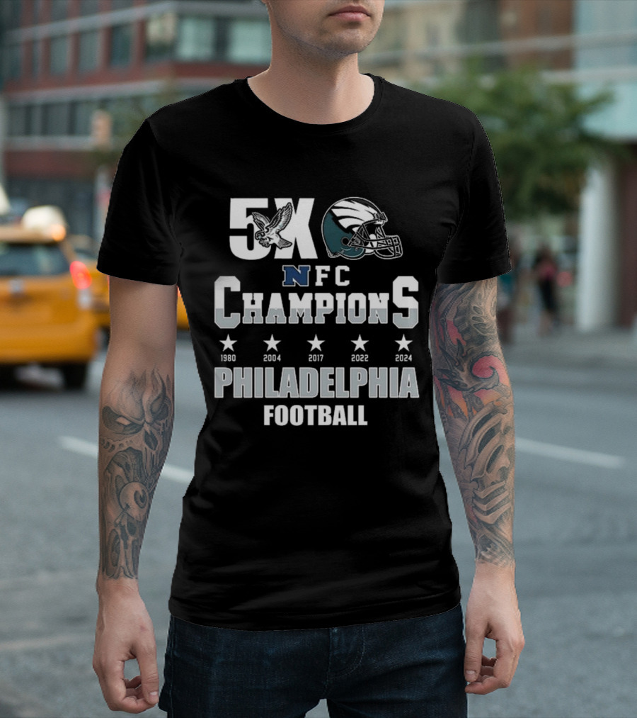 Philadelphia Football 5X NFC Champions 1980 2004 2017 2022 2024 T-Shirt
