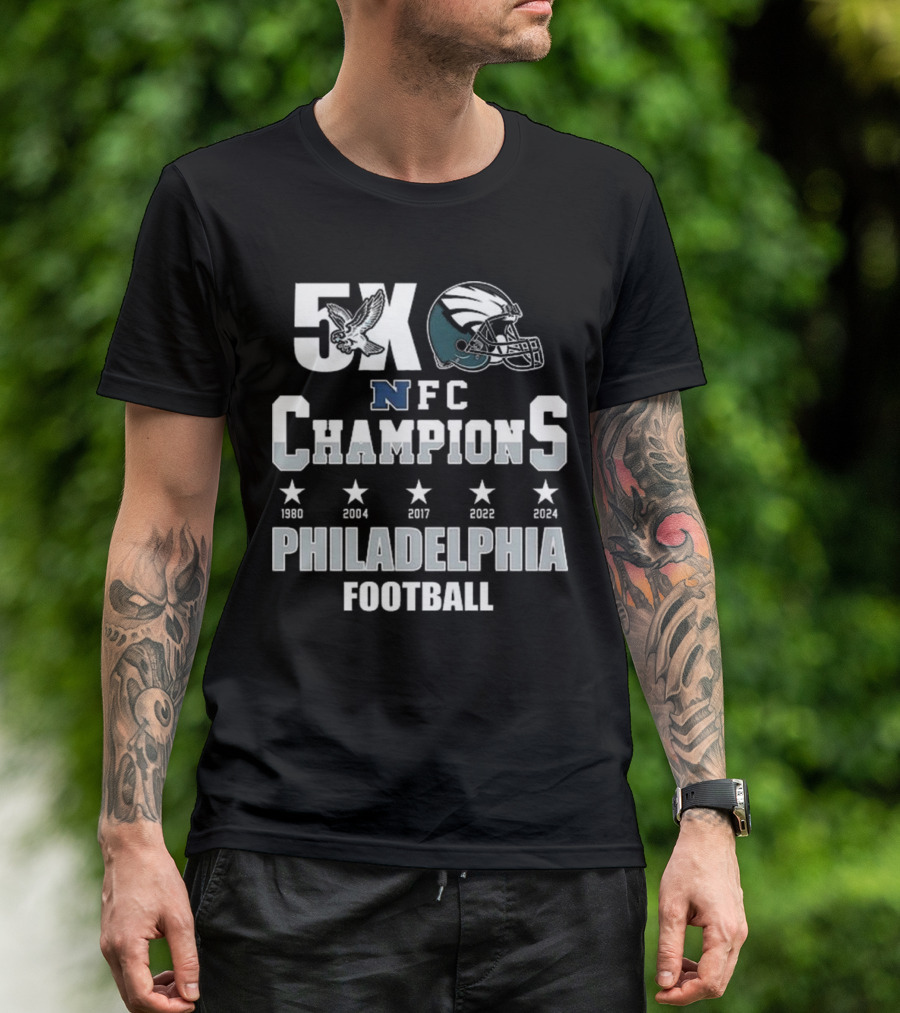Philadelphia Football 5X NFC Champions 1980 2004 2017 2022 2024 T-Shirt