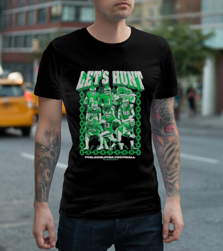 Philadelphia Eagles Let's Hunt Football Team Green Players T-Shirt