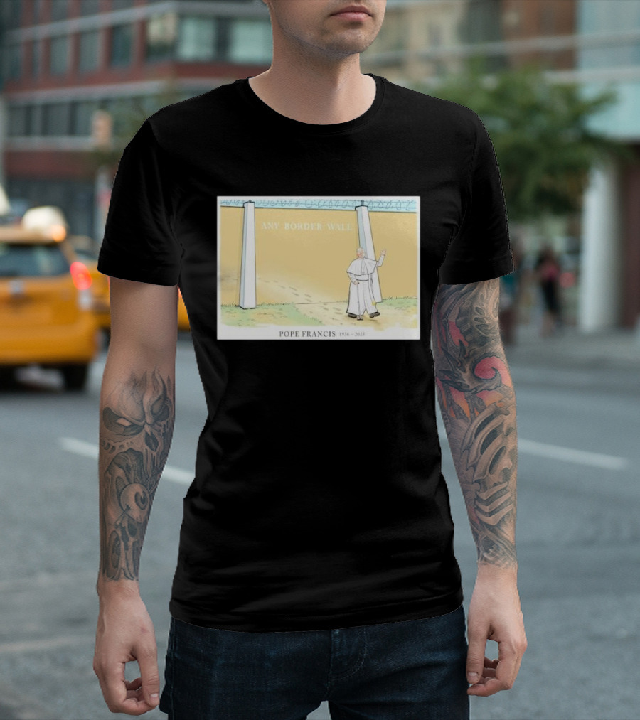 Pope Francis Walks Through Any Border Wall Cartoon 1946-2015 T-Shirt