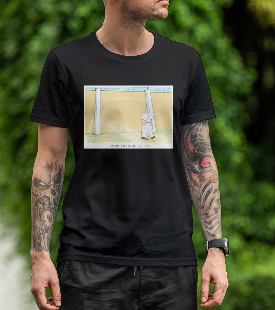 Pope Francis Walks Through Any Border Wall Cartoon 1946-2015 T-Shirt