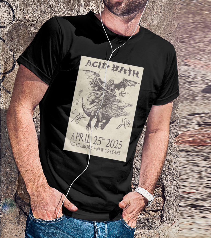 Acid Bath The Fillmore New Orleans April 25th 2025 Signed With Rider On Alligator And Bat Wings T-Shirt