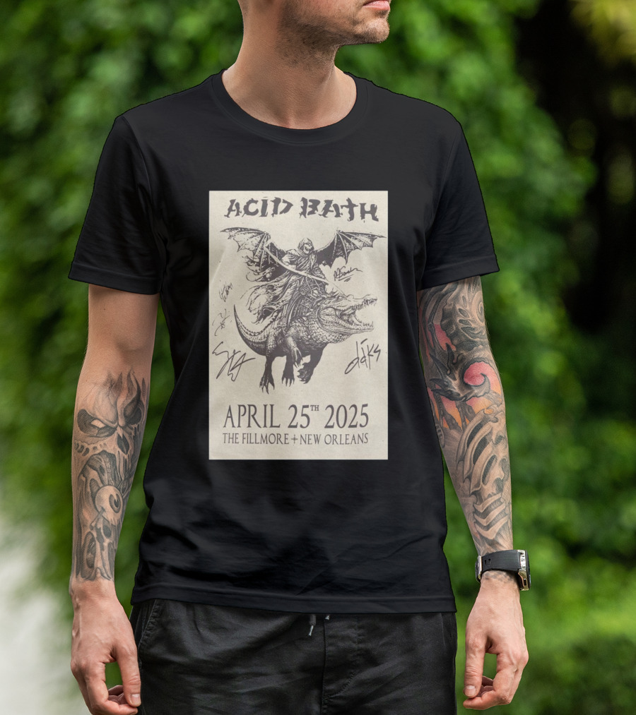 Acid Bath The Fillmore New Orleans April 25th 2025 Signed With Rider On Alligator And Bat Wings T-Shirt