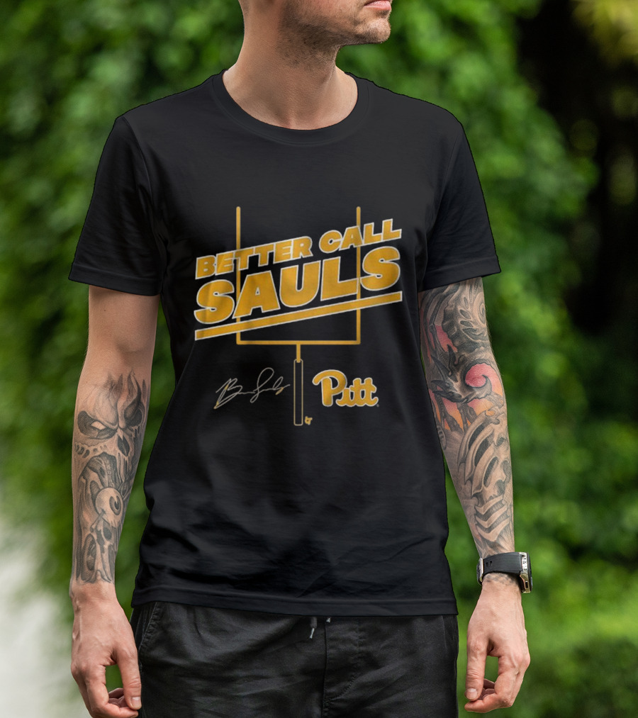 Pitt Football Better Call Sauls Ben Sauls Signature Goalpost T-Shirt