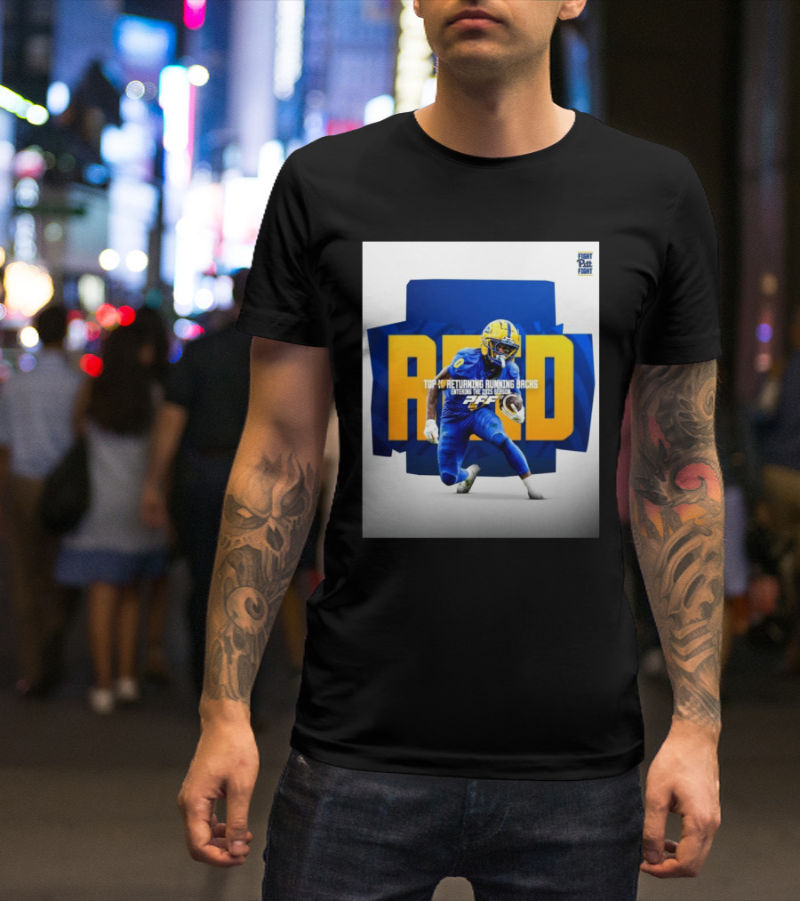 Pitt Panthers Football Fight Top 10 Returning Running Backs PFF Entering 2025 Season T-Shirt