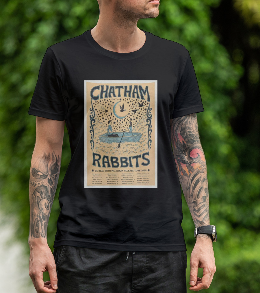 Chatham Rabbits Be Real With Me Album Release Tour 2025 February 12 Nashville TN T-Shirt