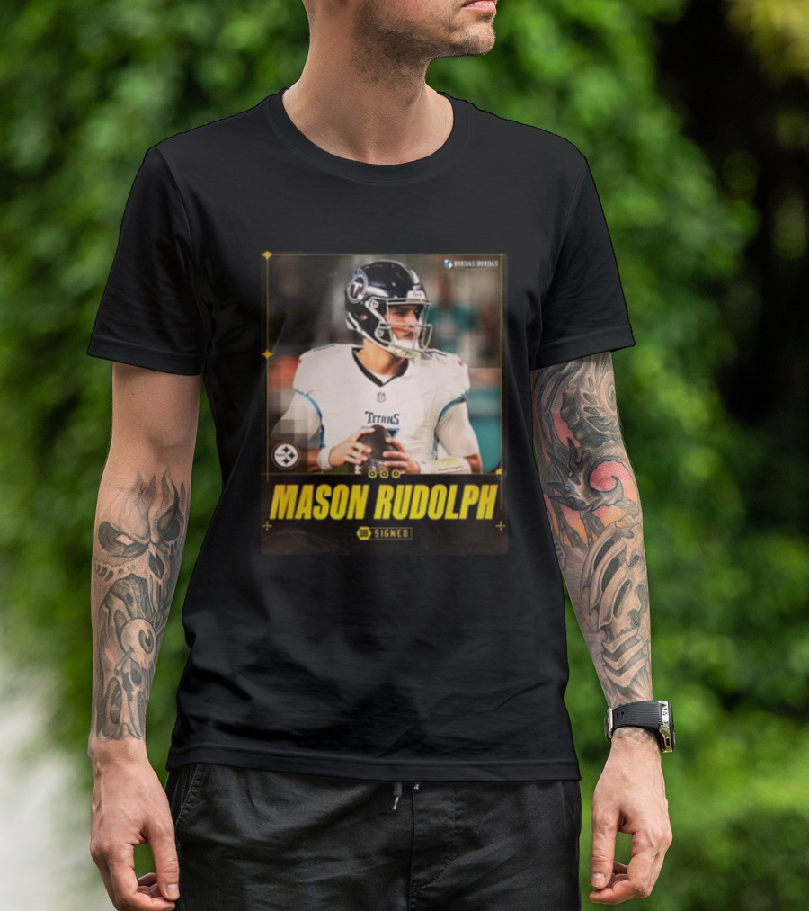 Mason Rudolph QB Signed Pittsburgh Steelers Titans Football T-Shirt