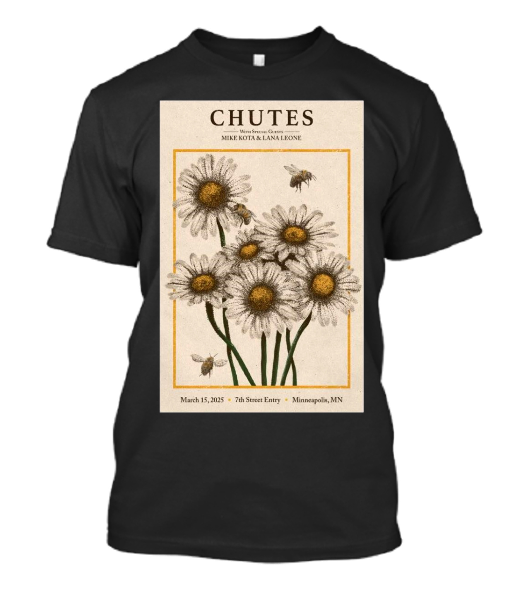 Chutes Tour With Special Guests Mike Kota And Lana Leone March 15 2025 7th Street Entry Minneapolis MN Event Flowers And Bees T-Shirt