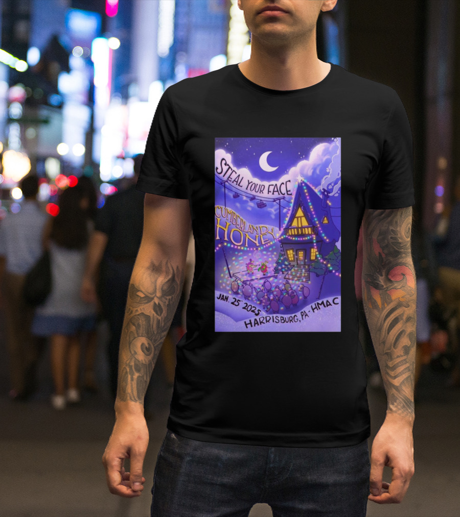 Steal Your Face Cumberland Honey January 25 2025 Harrisburg PA HMAC T-Shirt