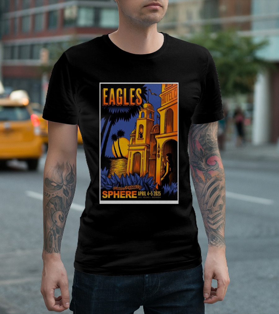 Eagles Hotel California Sphere April 4-5 2025 Las Vegas Nevada Concert T-Shirt