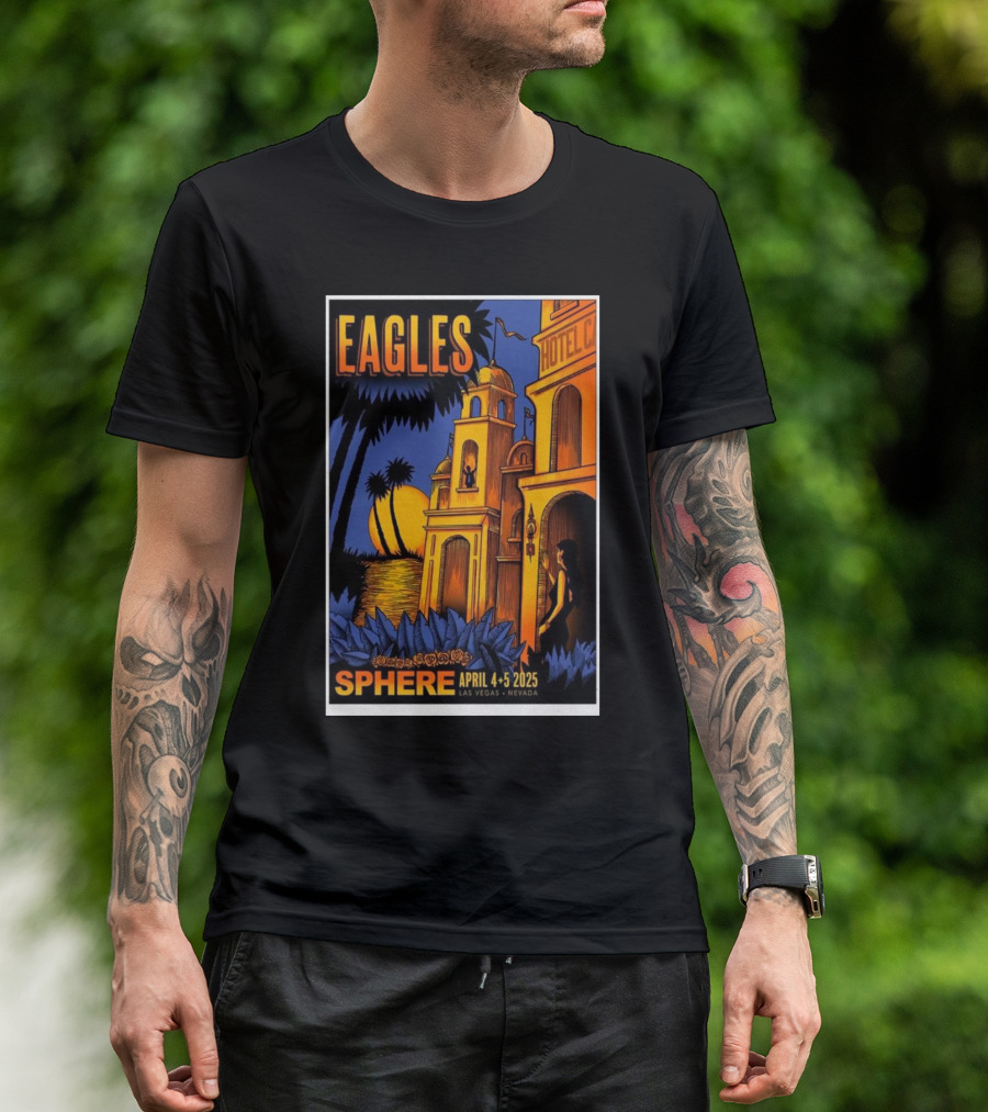 Eagles Hotel California Sphere April 4-5 2025 Las Vegas Nevada Concert T-Shirt