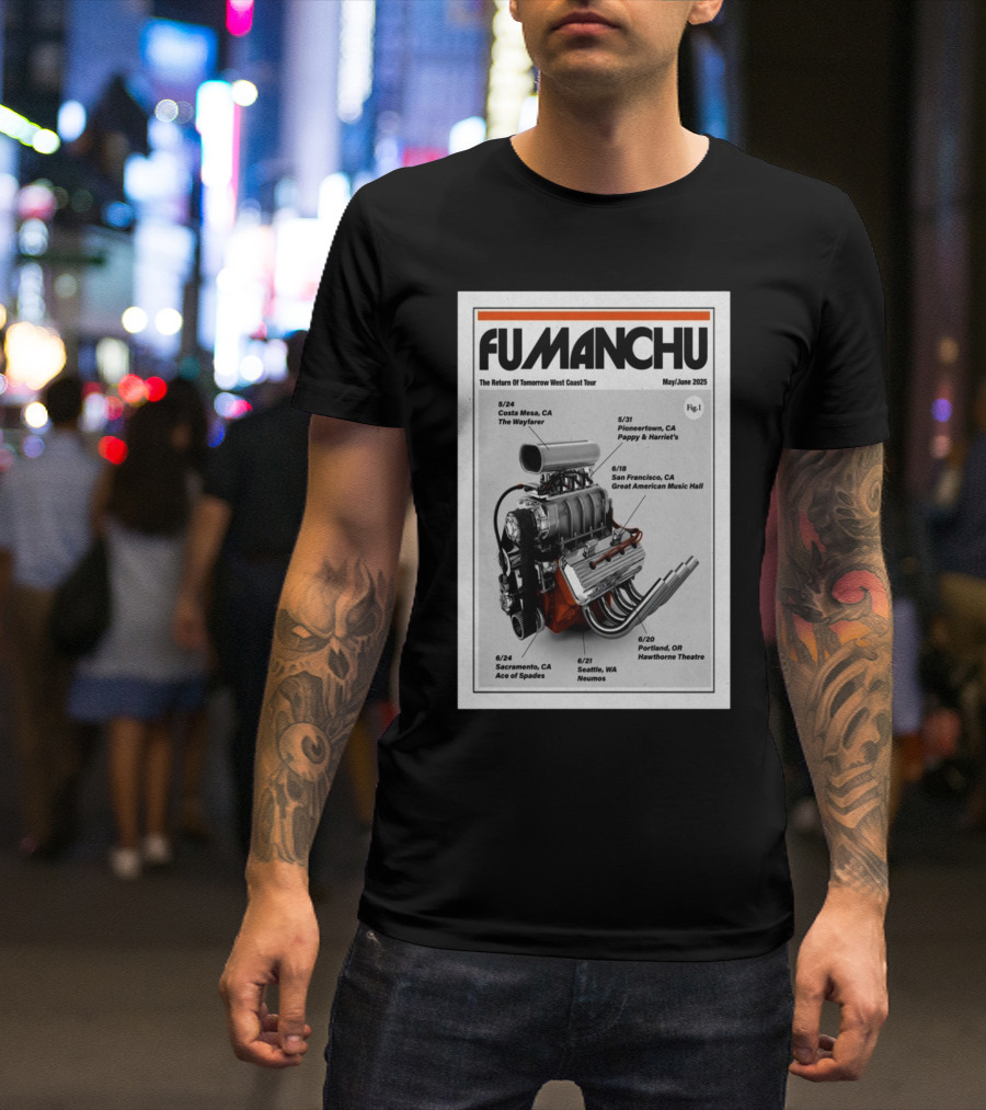 Fu Manchu The Return Of Tomorrow West Coast Tour May June 2025 Costa Mesa Pioneertown San Francisco Portland Sacramento Seattle T-Shirt