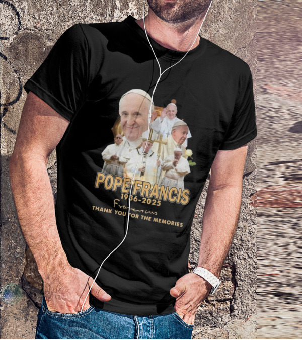 Pope Francis 1936-2025 Thank You For The Memories T-Shirt