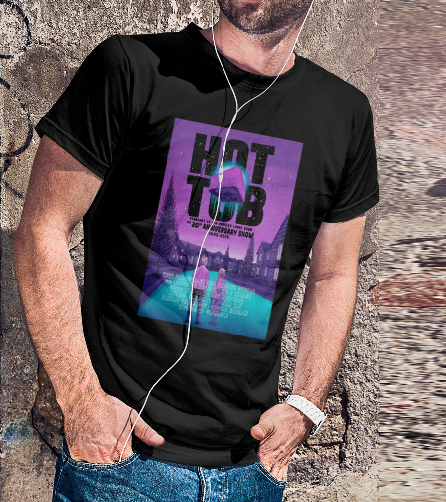 Hot Tub 20th Anniversary Los Angeles Lodge Feb 15 2025 Kurt Braunohler Kristen Schaal T-Shirt