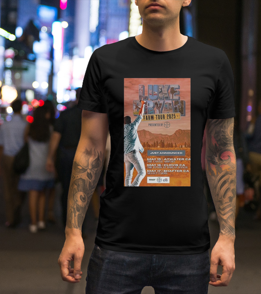 Luke Bryan Farm Tour 2025 May 15 Atwater CA May 16 Clovis CA May 17 Shafter CA T-Shirt