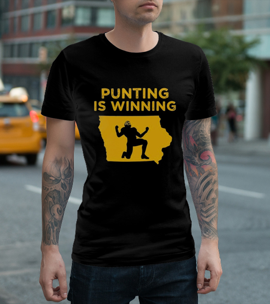 Punting Is Winning Iowa Football Enthusiast T-Shirt