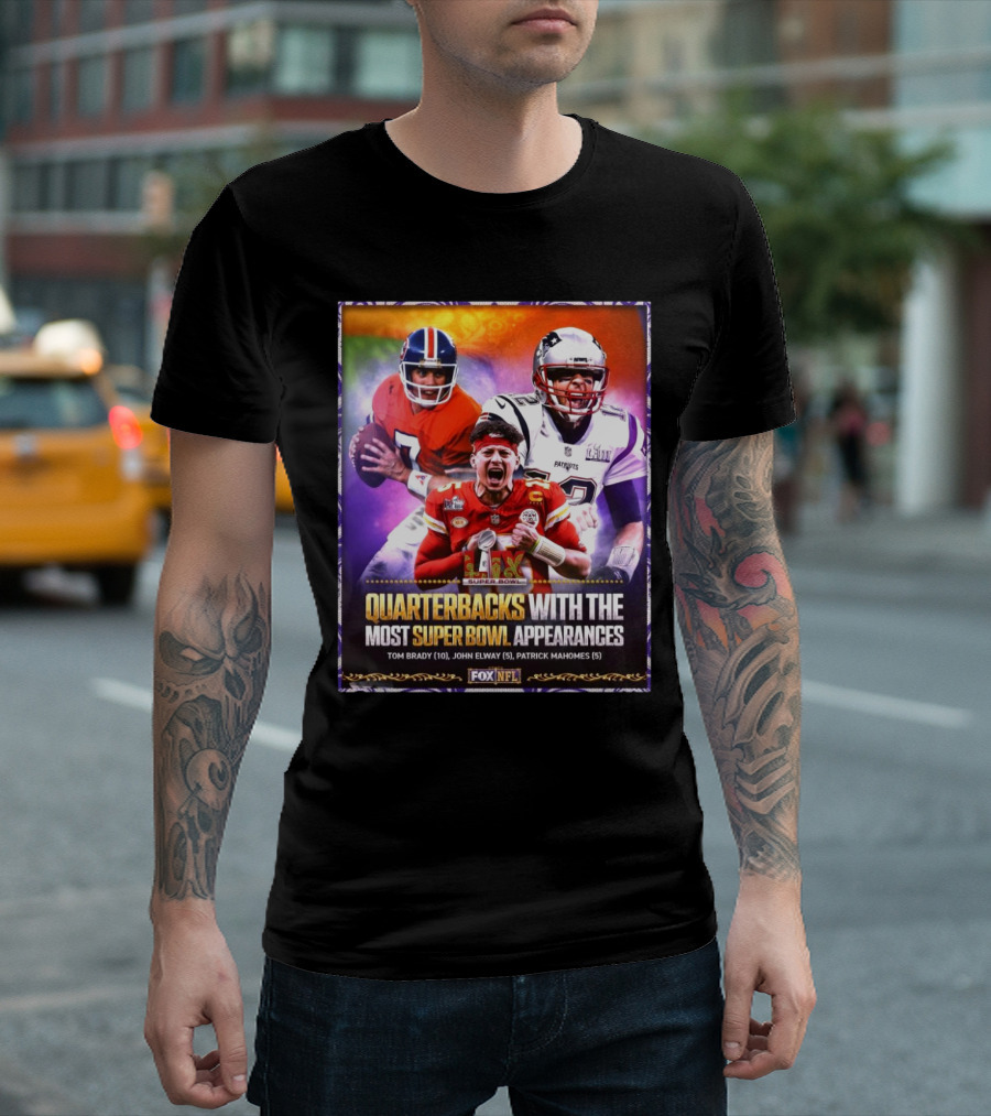 Quarterbacks With The Most Super Bowl Appearances Tom Brady John Elway Patrick Mahomes NFL T-Shirt