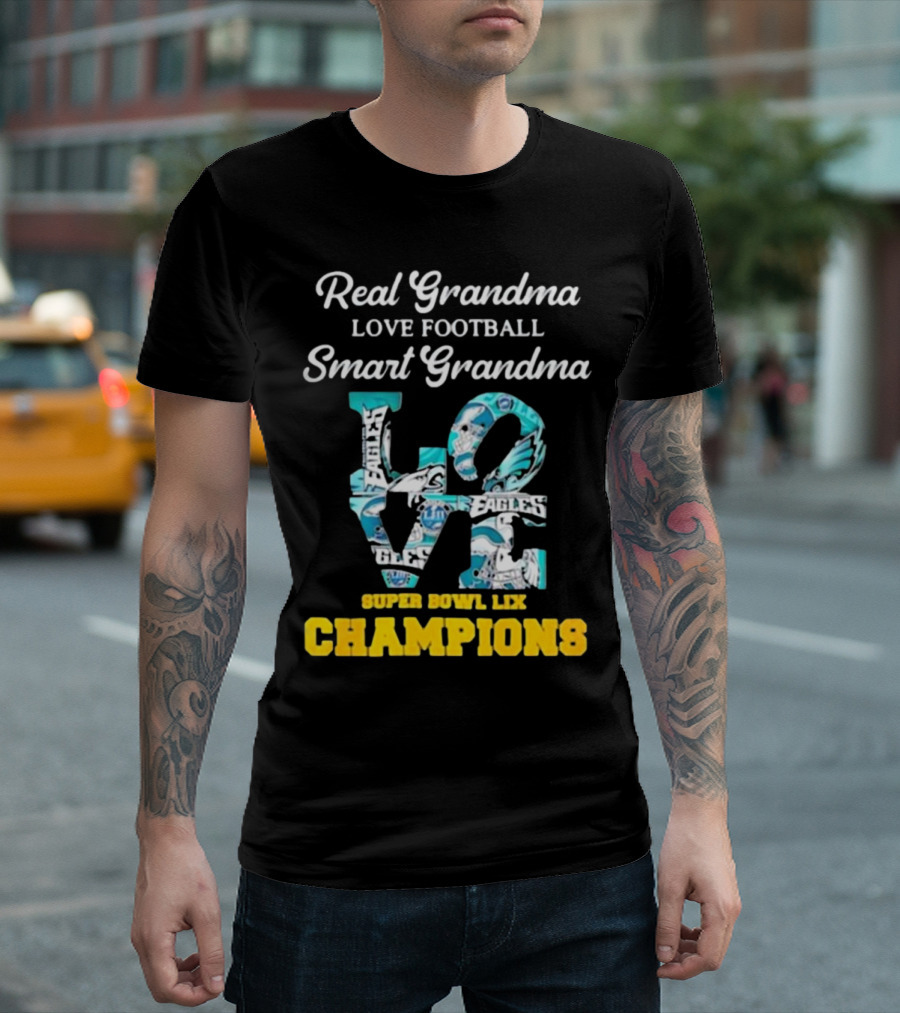 Real Grandma Love Football Smart Grandma Super Bowl LIX Champions Eagles T-Shirt