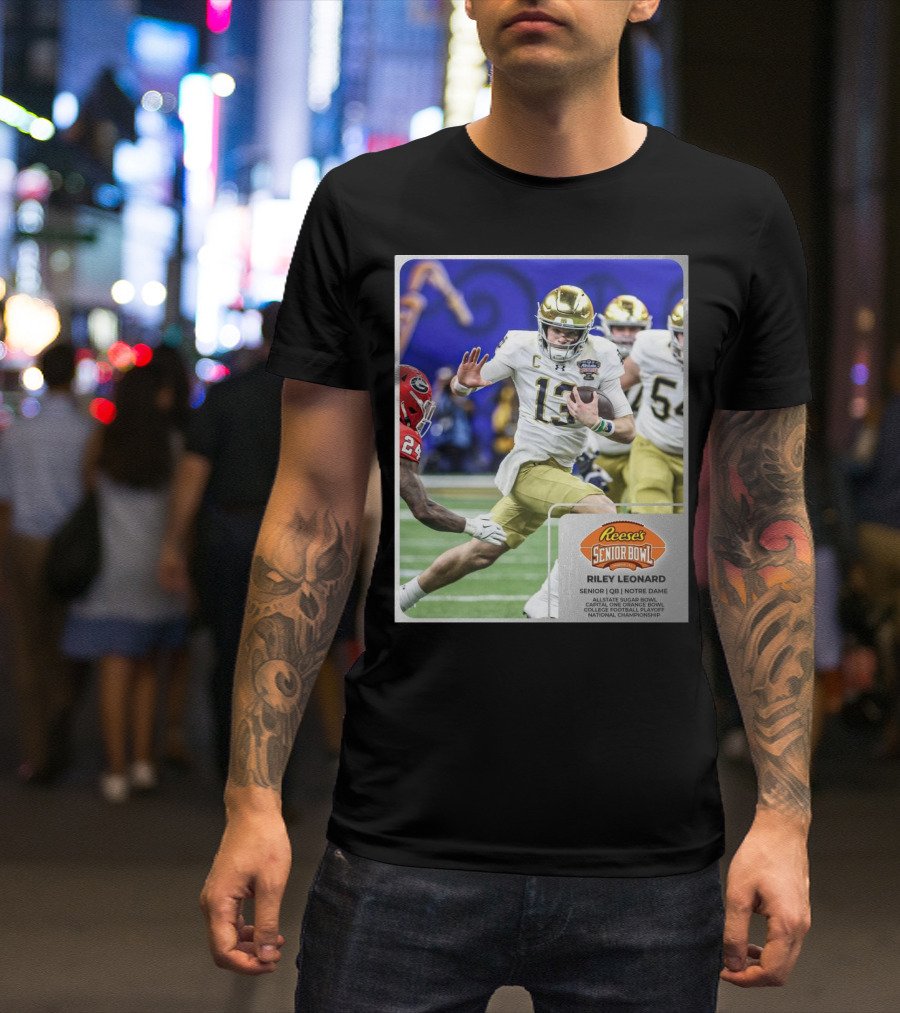 Reese's Senior Bowl Riley Leonard Notre Dame QB Allstate Sugar Bowl Orange Bowl College Football Playoff National Championship T-Shirt