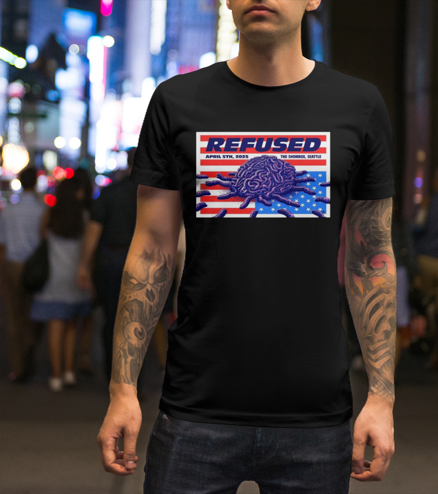 Refused April 5th 2025 The Showbox Seattle Flag And Worms Artwork T-Shirt
