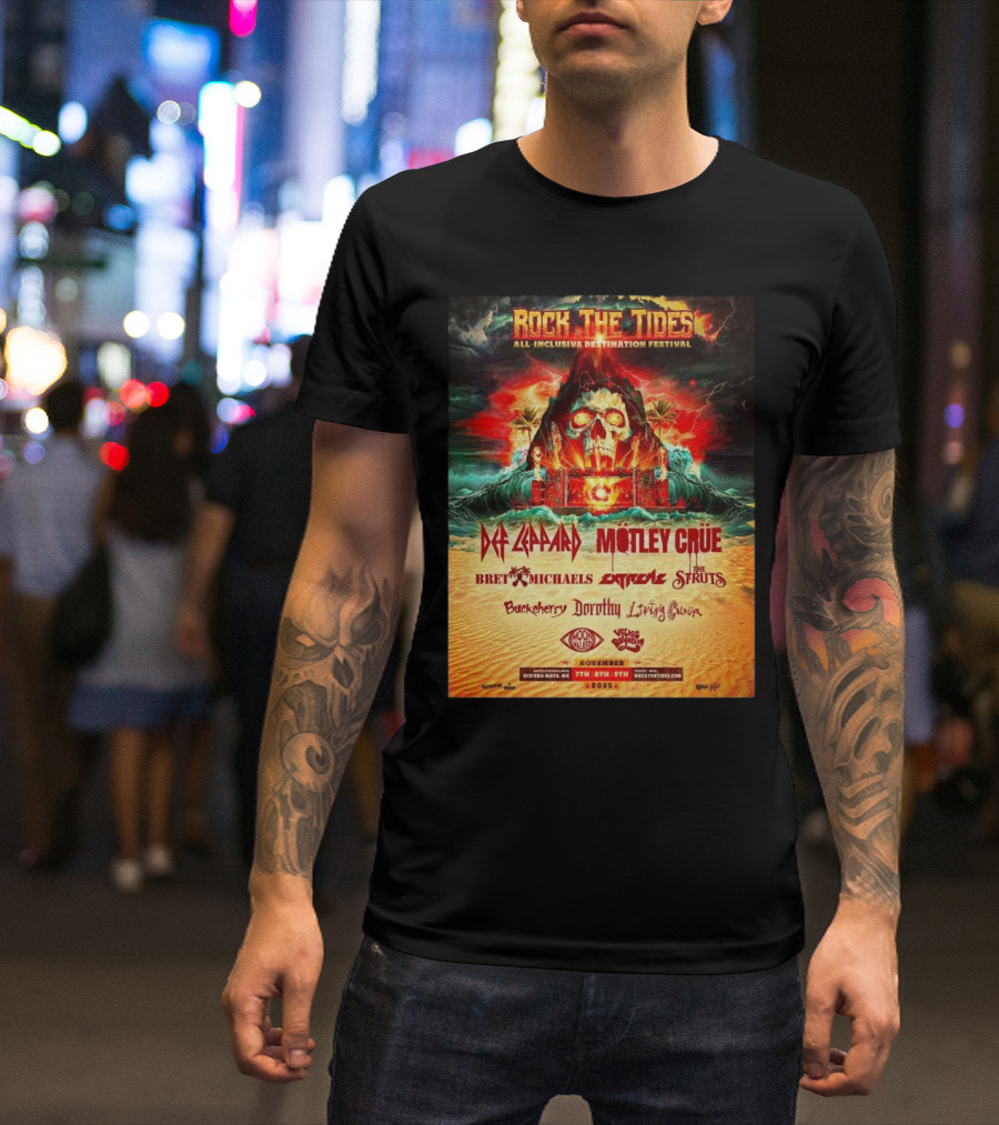 Rock The Tides All Inclusive Destination Festival Riviera Maya 2025 Featuring Def Leppard Motley Crue Bret Michaels Extreme The Struts November 7-9 T-Shirt