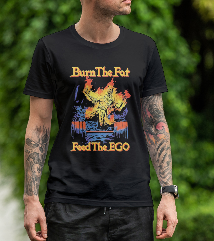 Burn The Fat Feed The Ego Flaming Figure Vintage Style T-Shirt