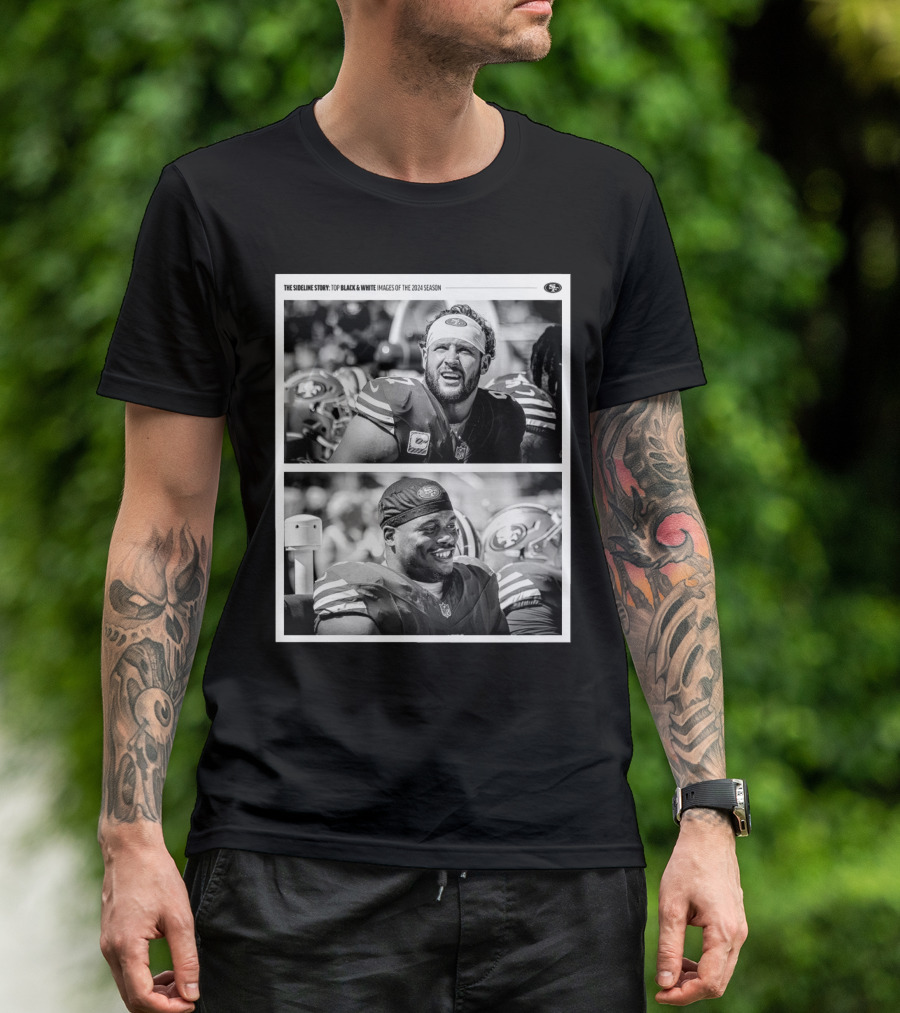 San Francisco 49ers The Sideline Story Top Black And White Images Of 2024 Season T-Shirt