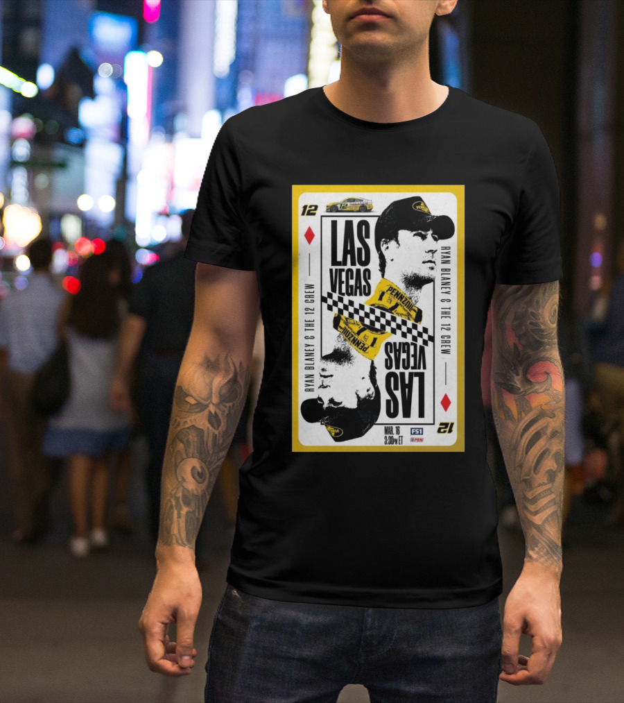 Ryan Blaney & The 12 Crew Las Vegas Mar 16 2025 Pennzoil 3:30PM ET T-Shirt