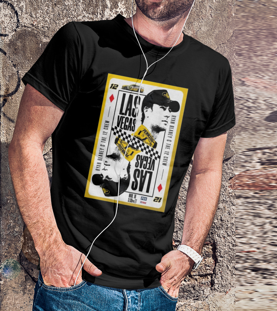 Ryan Blaney & The 12 Crew Las Vegas Mar 16 2025 Pennzoil 3:30PM ET T-Shirt