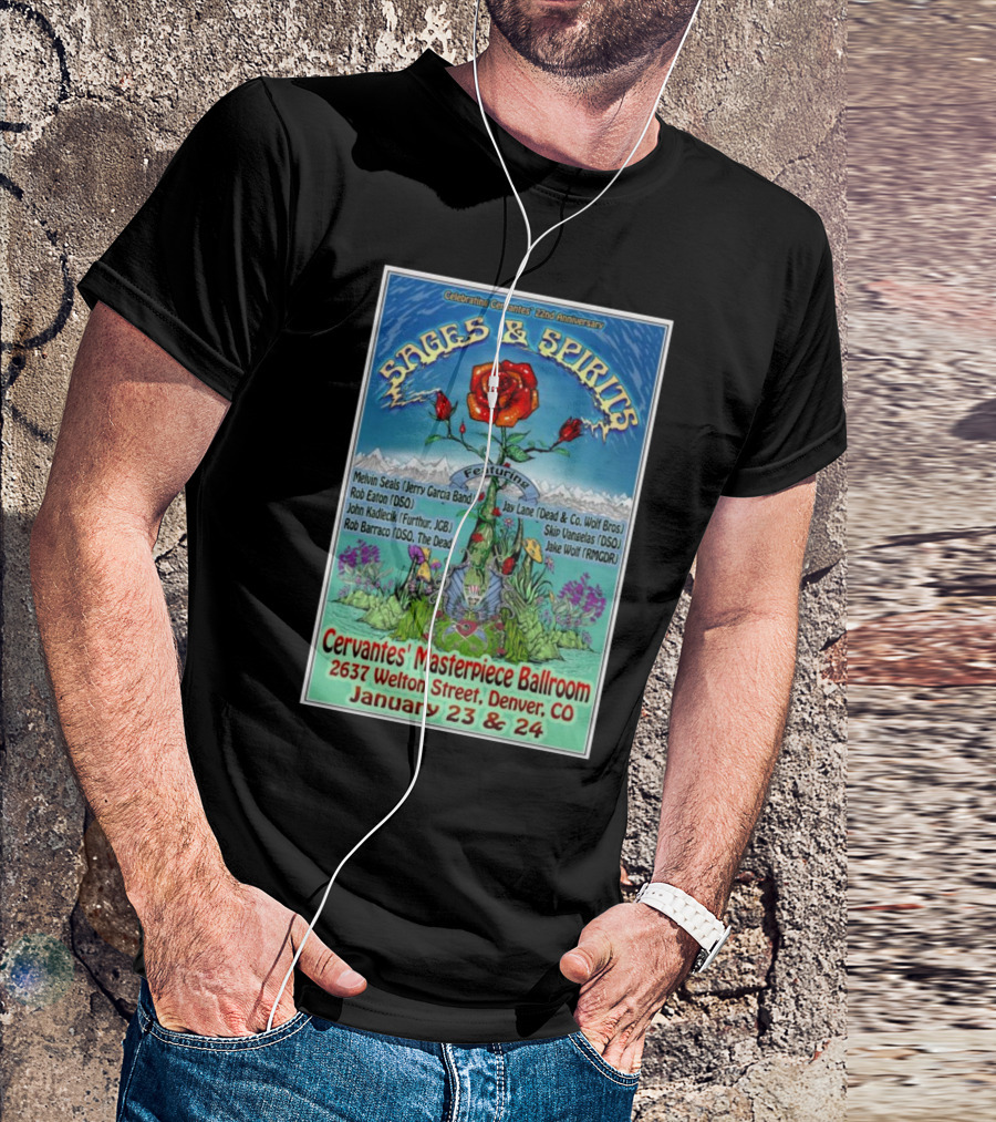 Celebrating Cervantes 22nd Anniversary Sages And Spirits Featuring Melvin Seals Jay Lane January 23-24 2025 Denver CO T-Shirt