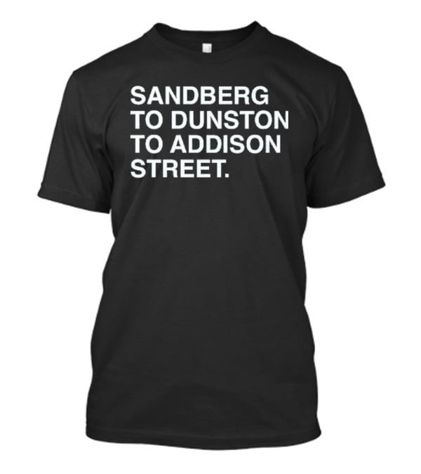 Sandberg To Dunston To Addison Street Baseball Connection T-Shirt