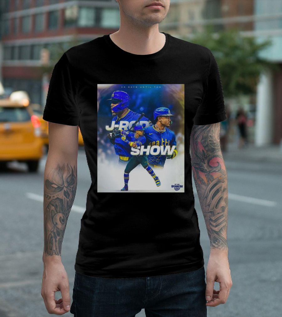 Seattle Mariners J-Rod Show 44 Days Until Opening Day 2023 T-Shirt