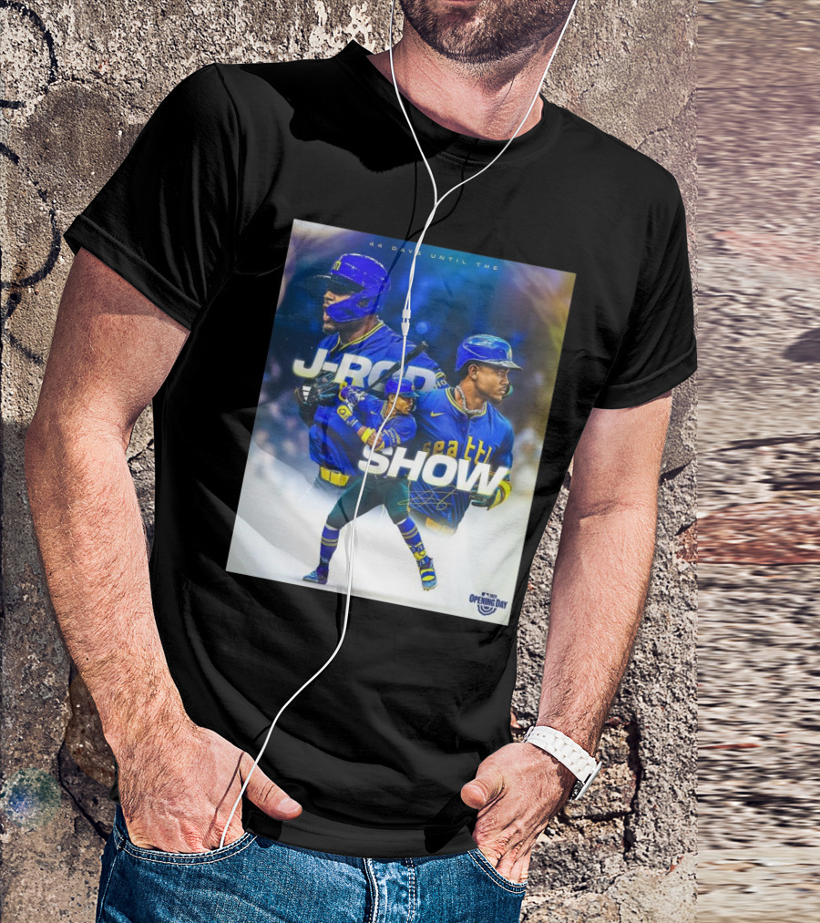 Seattle Mariners J-Rod Show 44 Days Until Opening Day 2023 T-Shirt