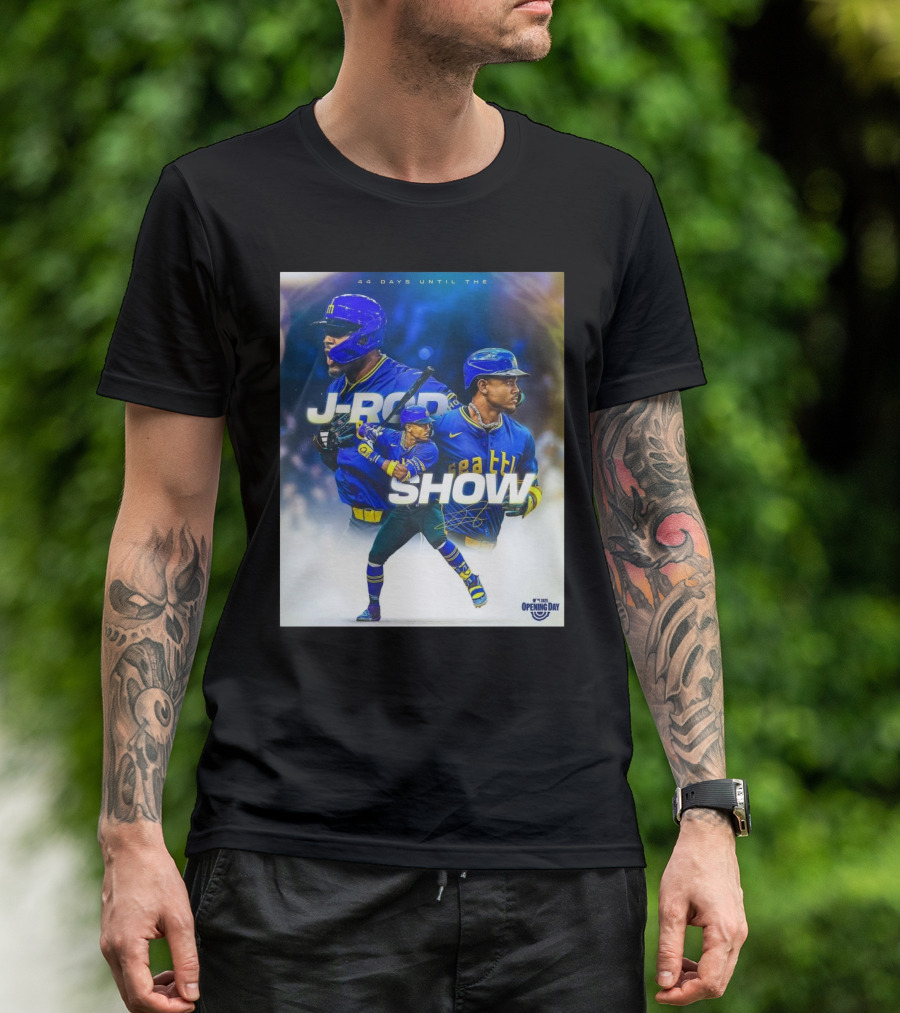 Seattle Mariners J-Rod Show 44 Days Until Opening Day 2023 T-Shirt