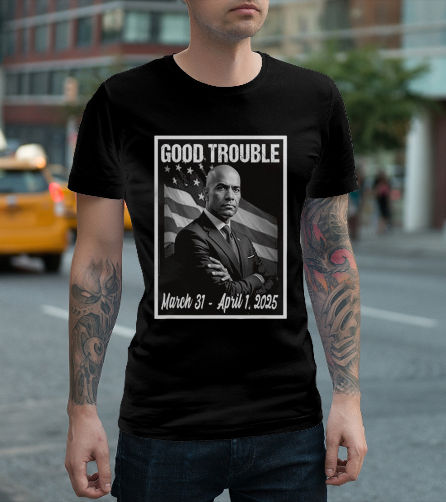 Good Trouble March 31-April 1 2025 Senator Cory Booker T-Shirt