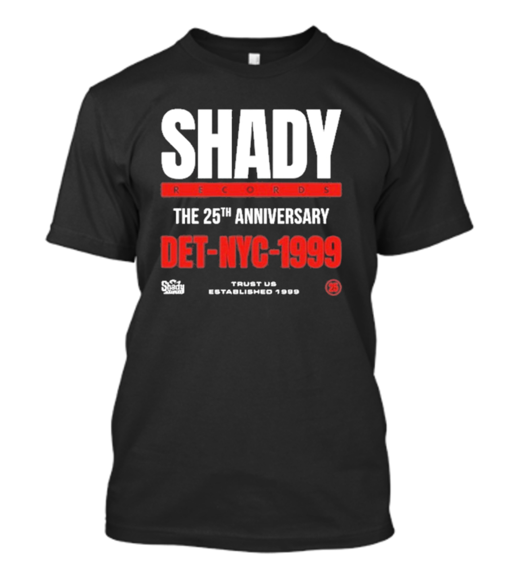 Shady Records 25th Anniversary DET NYC 1999 Trust Us Established 1996 T-Shirt