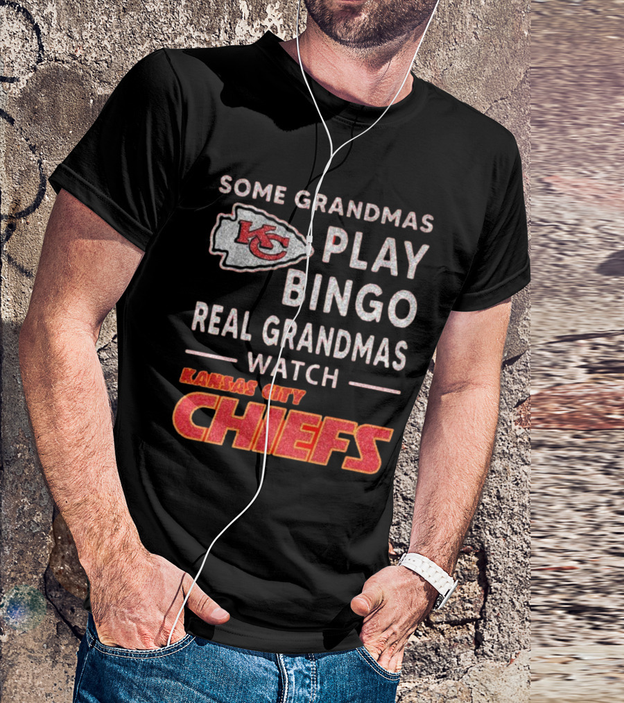 Some Grandmas Play Bingo Real Grandmas Kansas City Chiefs T-Shirt