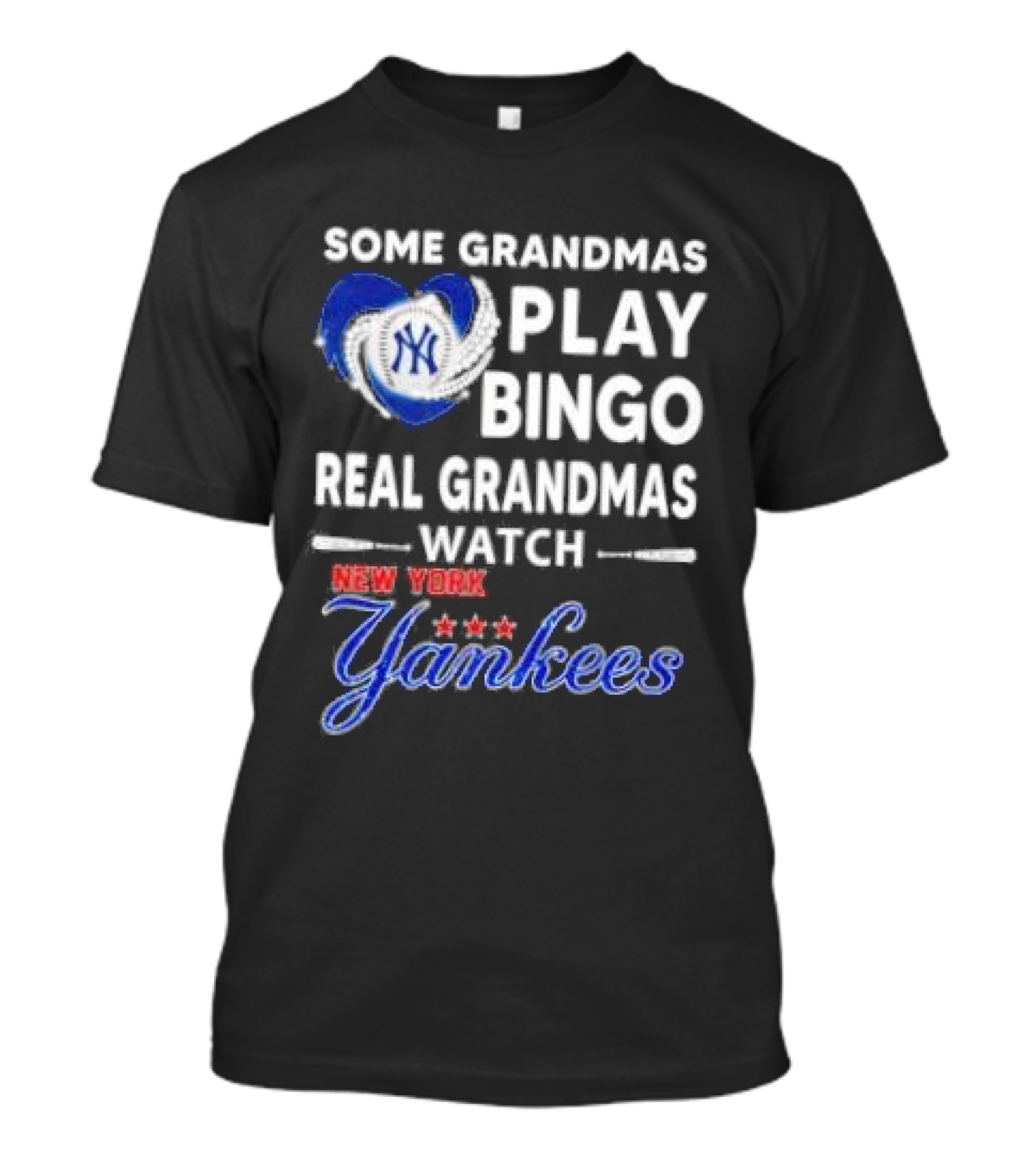 Some Grandmas Play Bingo Real Grandmas New York Yankees T-Shirt