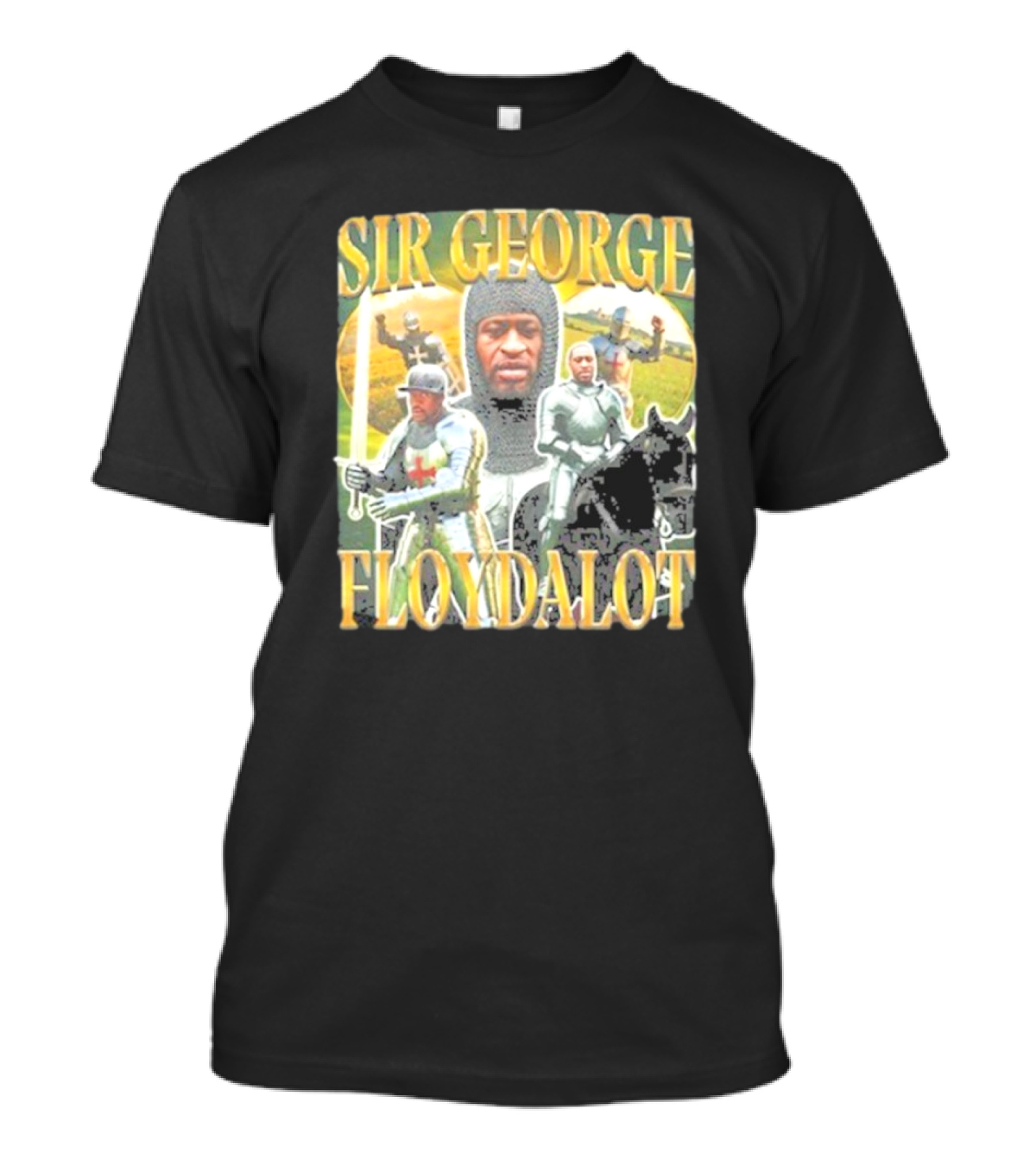 Sir George Floydalot Knight Medieval Imagery T-Shirt