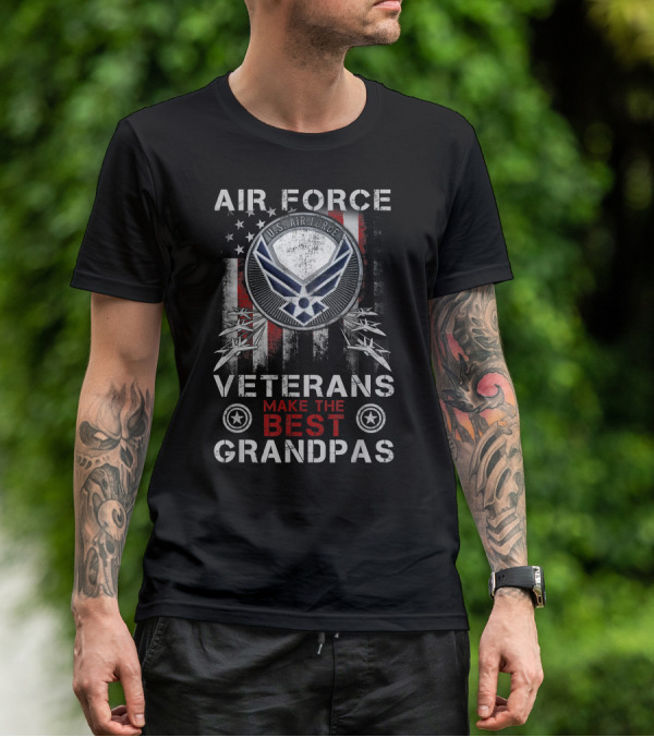 U.S. Air Force Veterans Make The Best Grandpas With American Flag T-Shirt